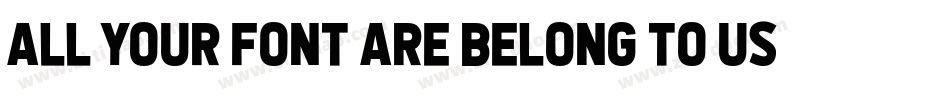 All your font are belong to US字体转换